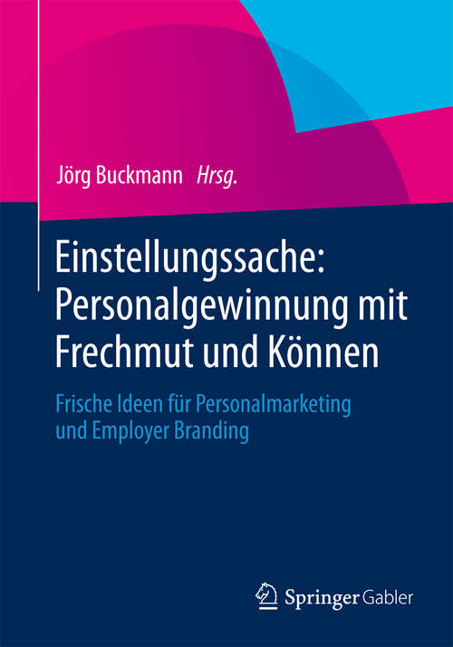 Book cover of Einstellungssache: Personalgewinnung mit Frechmut und Können
