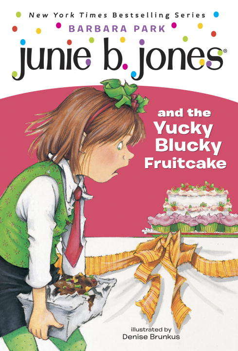 Book cover of Junie B. Jones and the Yucky Blucky Fruitcake  (Junie B. Jones  #5)
