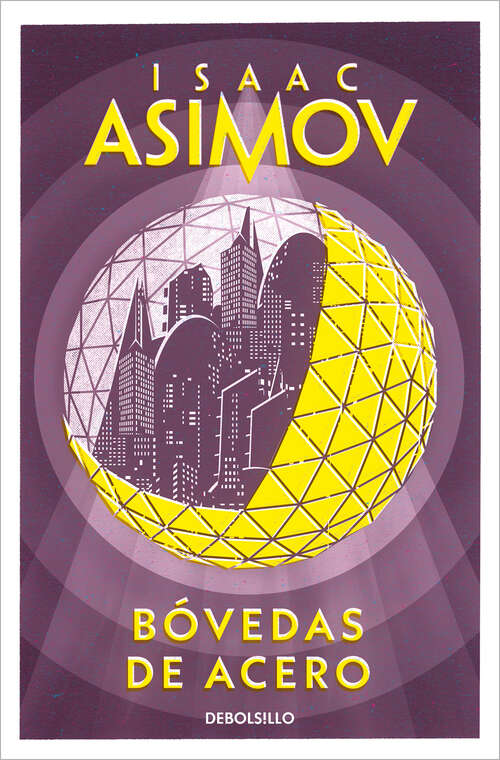 Book cover of Bóvedas de acero (Serie de los robots: Volumen 2)