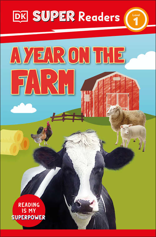Book cover of DK Super Readers Level 1 A Year on the Farm (DK Super Readers)
