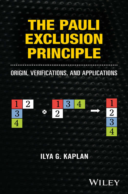 Book cover of The Pauli Exclusion Principle: Origin, Verifications, and Applications