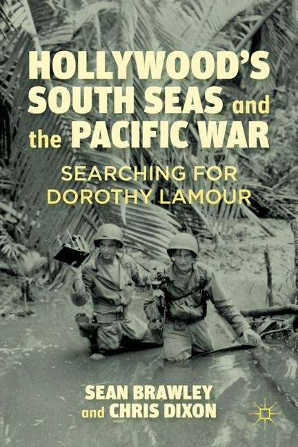 Hollywood’s South Seas and the Pacific War