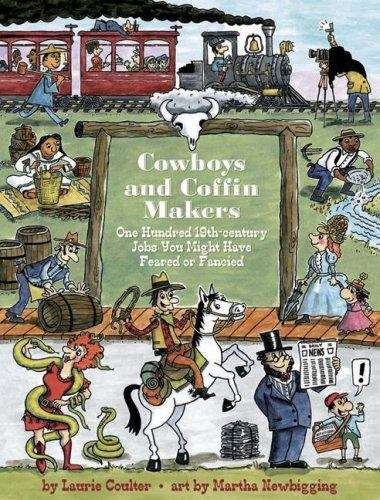 Book cover of Cowboys and Coffin Makers: One Hundred 19th-century Jobs You Might Have Feared or Fancied