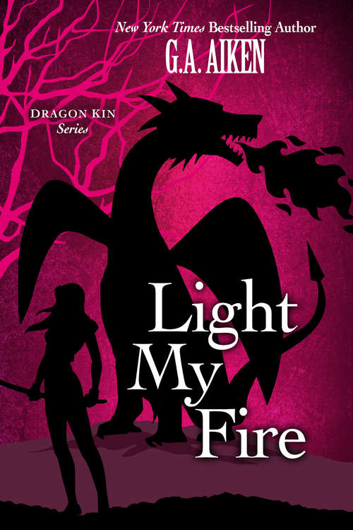 Book cover of Light My Fire (Dragon Kin #7)