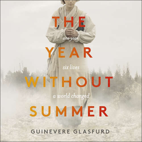 The Year without Summer by Guinevere Glasfurd