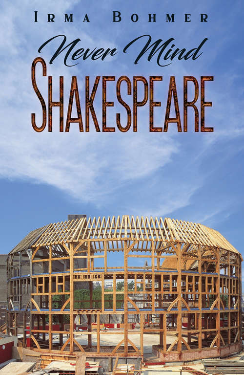 Book cover of Never Mind Shakespeare