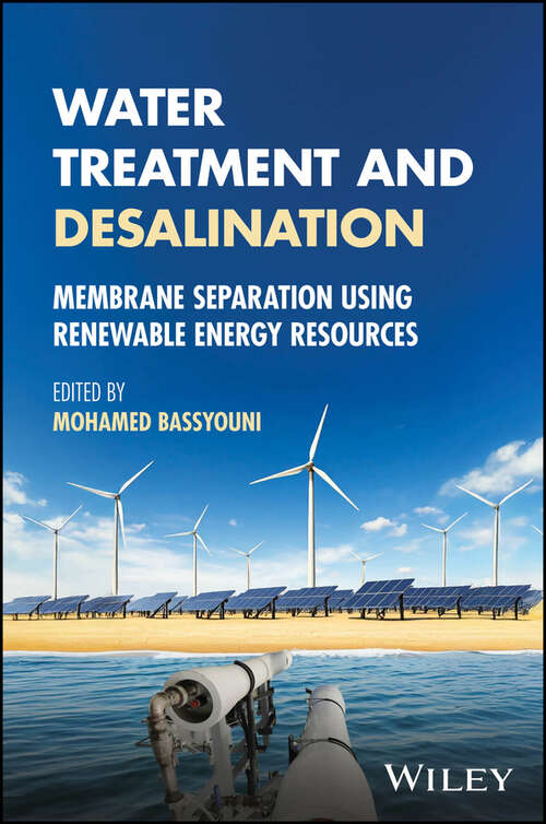 Book cover of Water Treatment and Desalination: Membrane Separation using Renewable Energy Resources