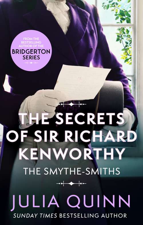 The Secrets of Sir Richard Kenworthy: Number 4 In Series (Smythe-Smith Quartet)