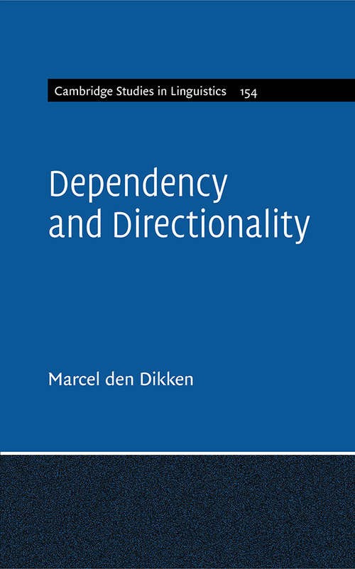 Book cover of Cambridge Studies in Linguistics: Dependency and Directionality (Cambridge Studies In Linguistics #154)