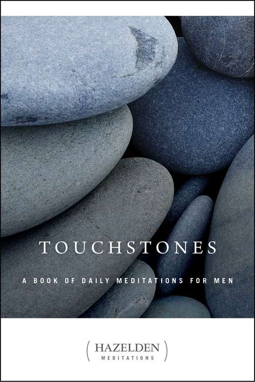 Book cover of Touchstones: A Book of Daily Meditations for Men (Hazelden Meditations)