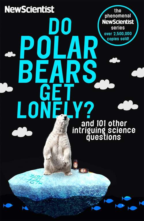 Book cover of Do Polar Bears Get Lonely: And 101 other intriguing science questions