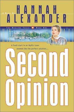 Second Opinion (The Healing Touch, Book #1)