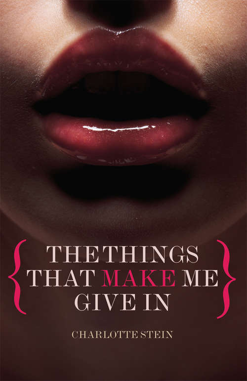 Book cover of The Things That Make Me Give In