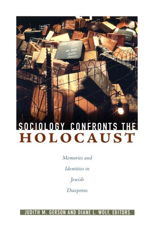 Sociology Confronts the Holocaust: Memories and Identities in Jewish Diasporas