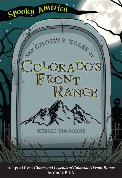 Book cover of The Ghostly Tales of Colorado's Front Range (Spooky America)