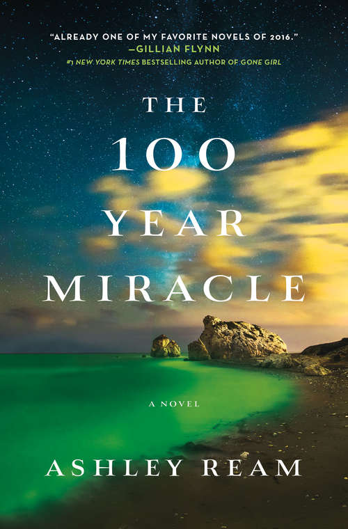 Book cover of The 100 Year Miracle: A Novel