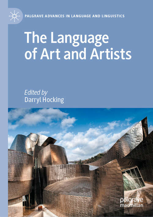 Book cover of The Language of Art and Artists (Palgrave Advances in Language and Linguistics)