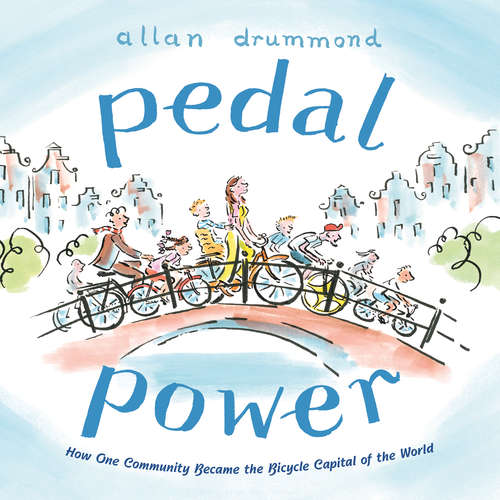 Book cover of Pedal Power: How One Community Became the Bicycle Capital of the World (Green Power)