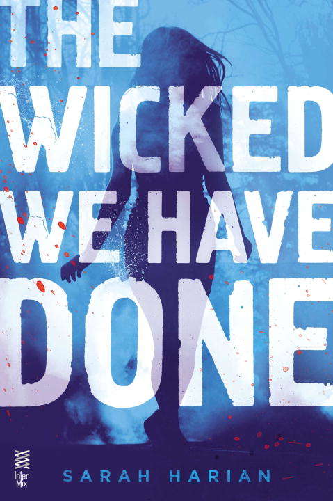 Book cover of The Wicked We Have Done