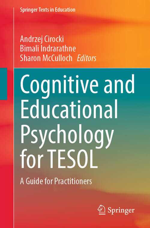 Book cover of Cognitive and Educational Psychology for TESOL: A Guide for Practitioners (2024) (Springer Texts in Education)