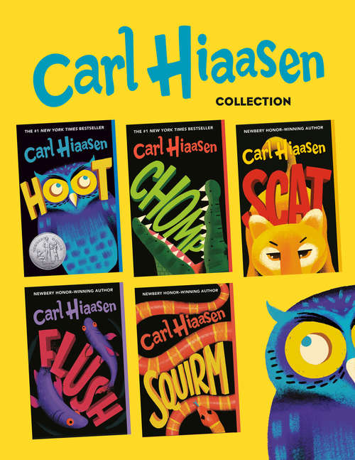 Book cover of Carl Hiaasen 5-Book Collection: Hoot; Flush; Scat; Chomp; Squirm