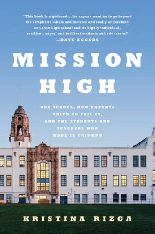 Book cover of Mission High: One School, How Experts Tried to Fail It, and the Students and Teachers Who Made It Triumph