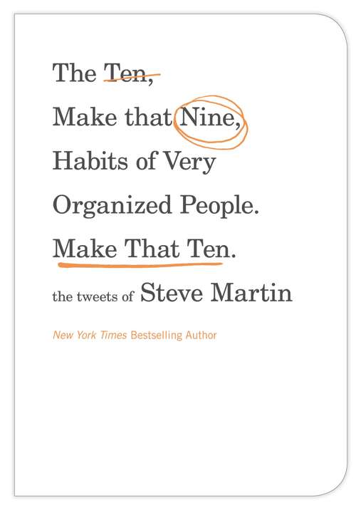 Book cover of The Ten, Make That Nine, Habits of Very Organized People. Make That Ten.