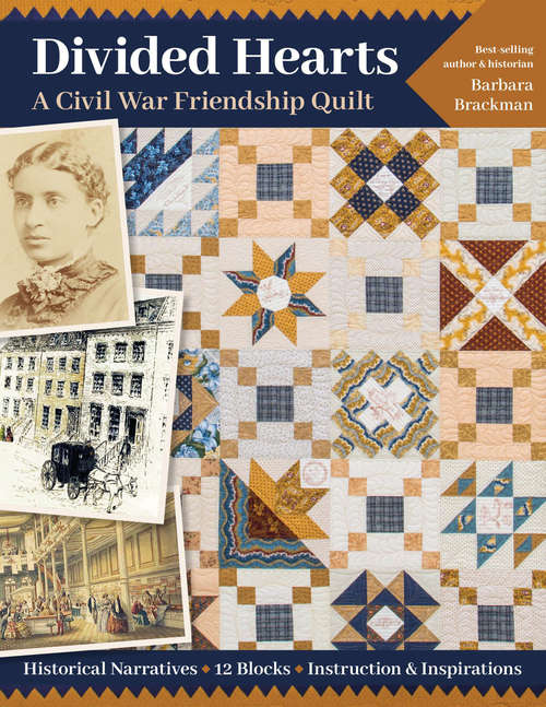 Book cover of Divided Hearts: A Civil War Friendship Quilt