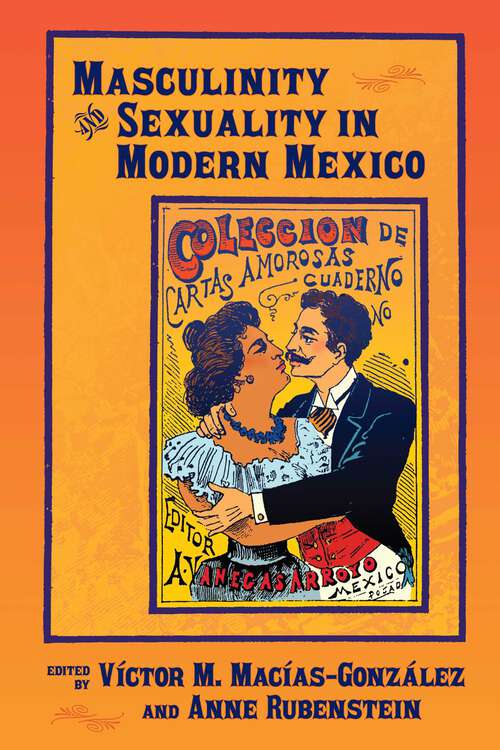 Book cover of Masculinity and Sexuality in Modern Mexico (Diálogos Series)