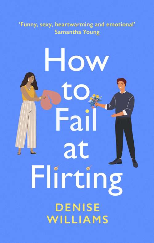 Book cover of How to Fail at Flirting: sexy, heart-warming and emotional - the perfect romcom for 2021