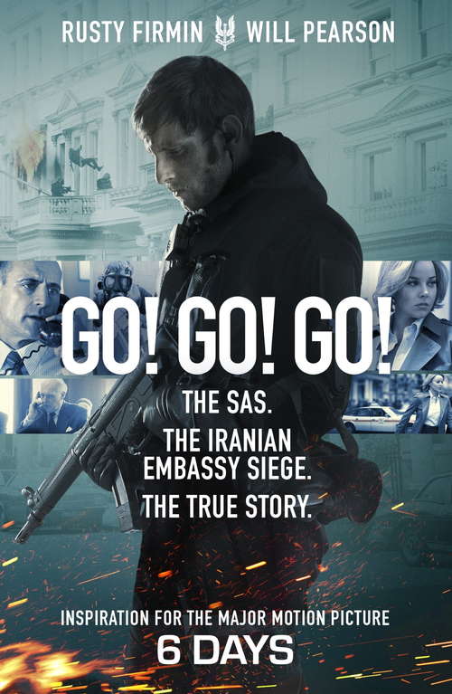 Book cover of Go! Go! Go!: The Definitive Inside Story of the Iranian Embassy Siege