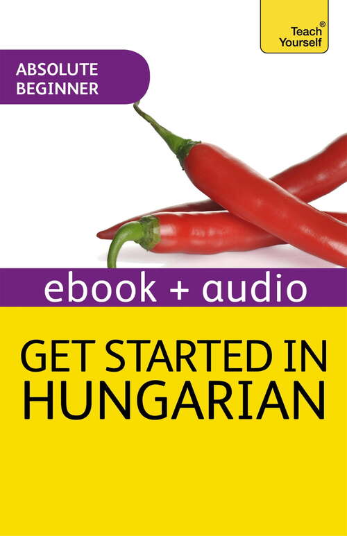 Book cover of Get Started in Hungarian Absolute Beginner Course: Enhanced Edition