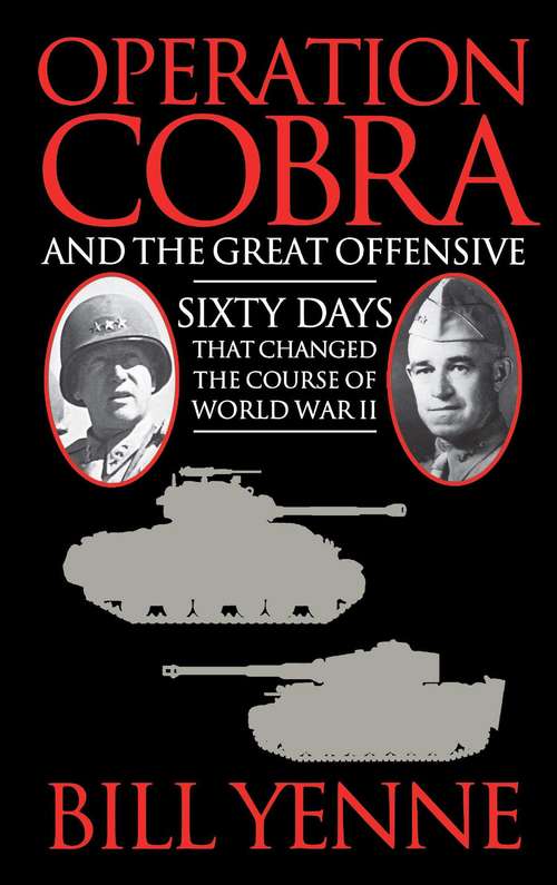 Operation Cobra and the Great Offensive