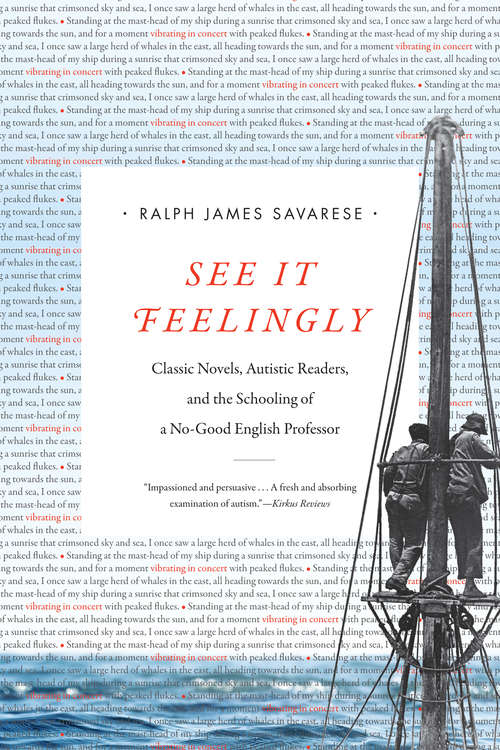 See It Feelingly: Classic Novels, Autistic Readers, and the Schooling of a No-Good English Professor (Thought in the Act)
