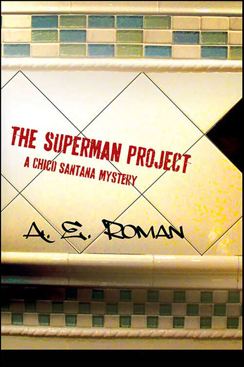 Book cover of The Superman Project (Chico Santana Mysteries)