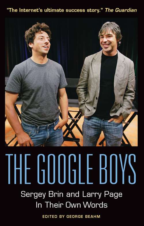 Book cover of The Google Boys: Sergey Brin and Larry Page In Their Own Words