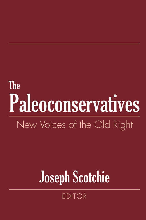 Book cover of The Paleoconservatives: New Voices of the Old Right