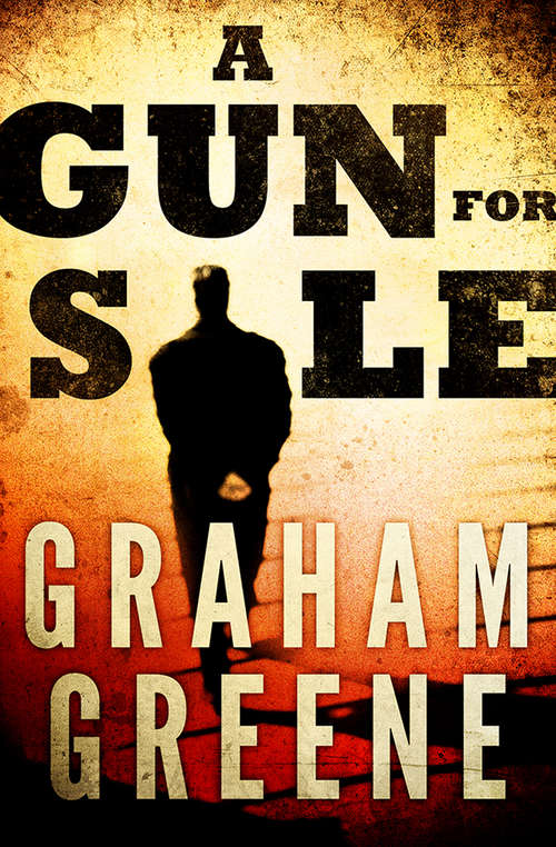 Book cover of A Gun for Sale: An Entertainment (The\collected Edition Ser.)