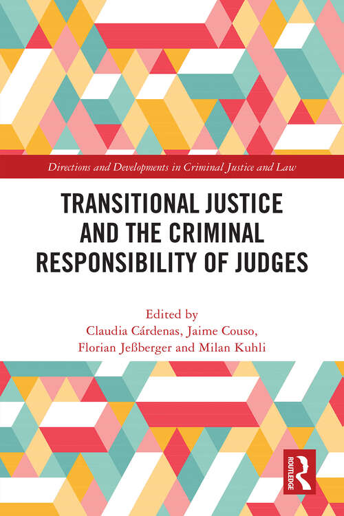 Book cover of Transitional Justice and the Criminal Responsibility of Judges (1) (Directions and Developments in Criminal Justice and Law)