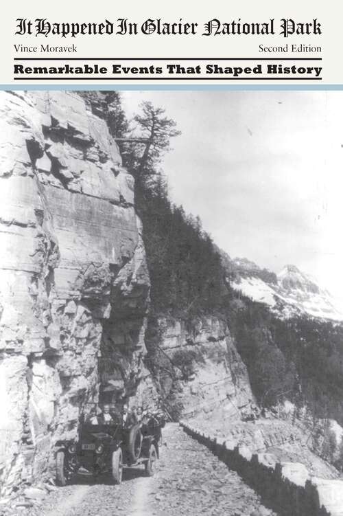 Book cover of It Happened in Glacier National Park (2nd Edition) (It Happened In Series)