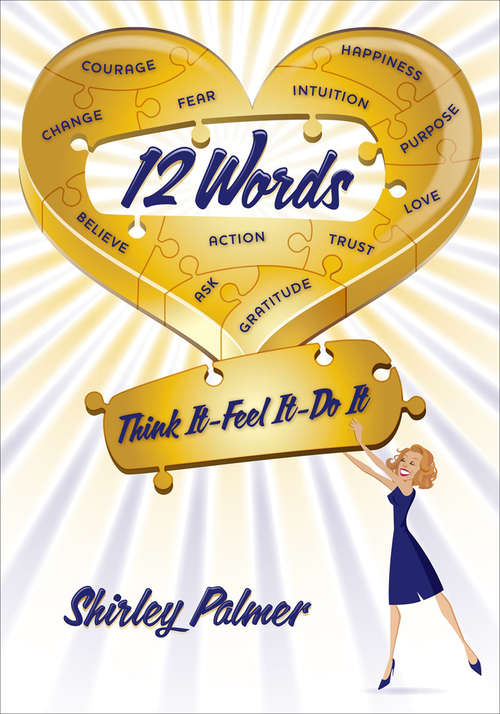 Book cover of 12 Words: Think It, Feel It, Do It