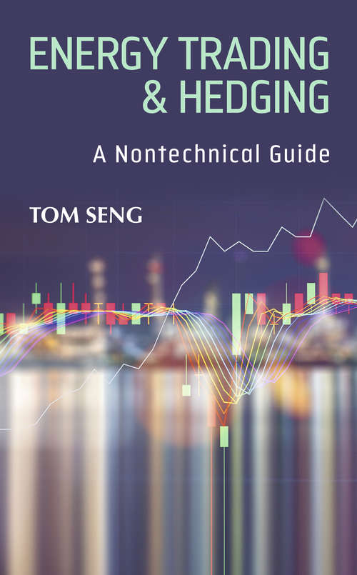 Energy Trading & Hedging: A Nontechnical Guide