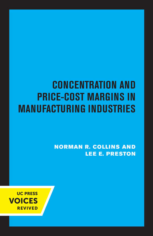 Book cover of Concentration and Price-Cost Margins in Manufacturing Industries