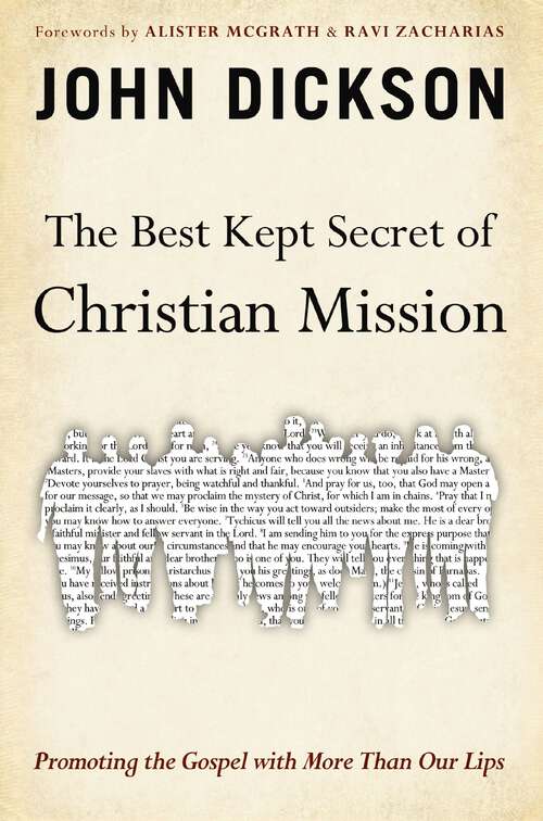 Book cover of The Best Kept Secret of Christian Mission: Promoting the Gospel with More Than Our Lips