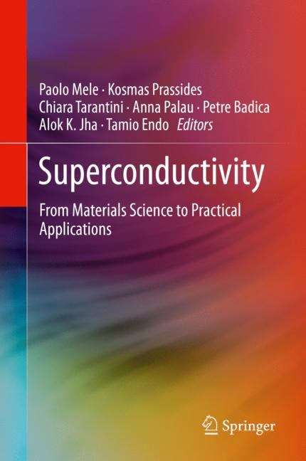 Superconductivity: From Materials Science to Practical Applications