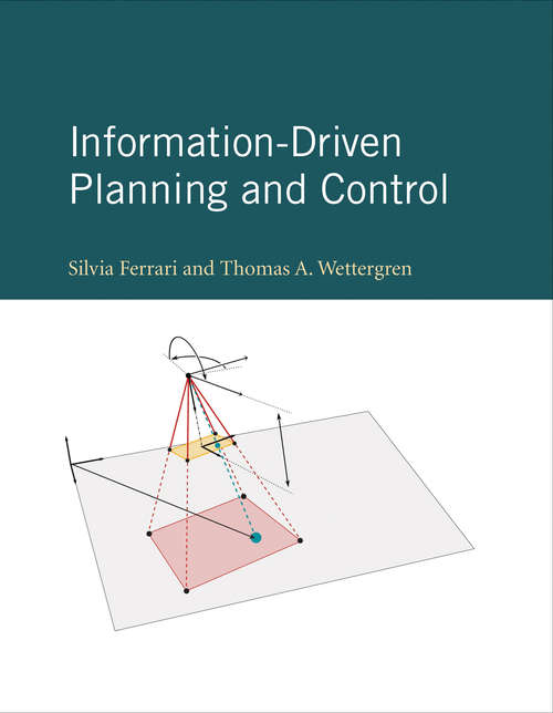 Book cover of Information-Driven Planning and Control (Cyber Physical Systems Series)