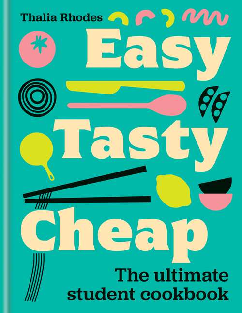 Book cover of Easy, Tasty, Cheap: The ultimate student cookbook