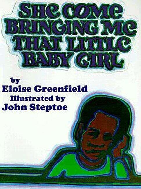 Book cover of She Come Bringing Me That Little Baby Girl