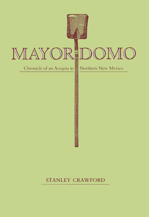 Book cover of Mayordomo: Chronicle of an Acequia in Northern New Mexico