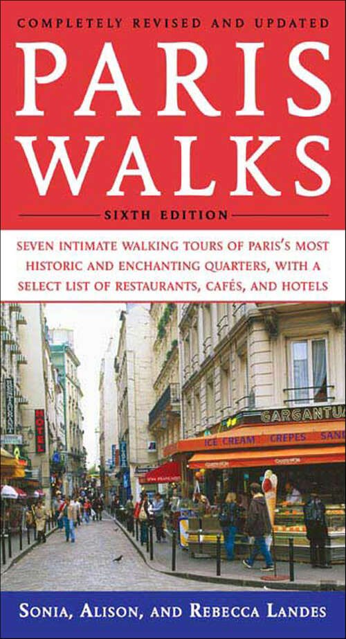 Book cover of Paris Walks: Seven Intimate Walking Tours of Paris's Most Historic and Enchanting Quarters